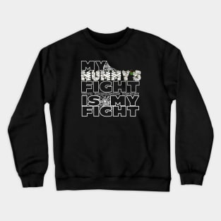 My Mummies Fight With Parkinsons Disease Is My Fight Crewneck Sweatshirt